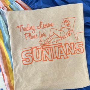 "Trading Lesson Plans for Suntans" Tee